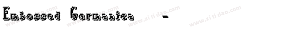 Embossed Germanica转换器字体转换